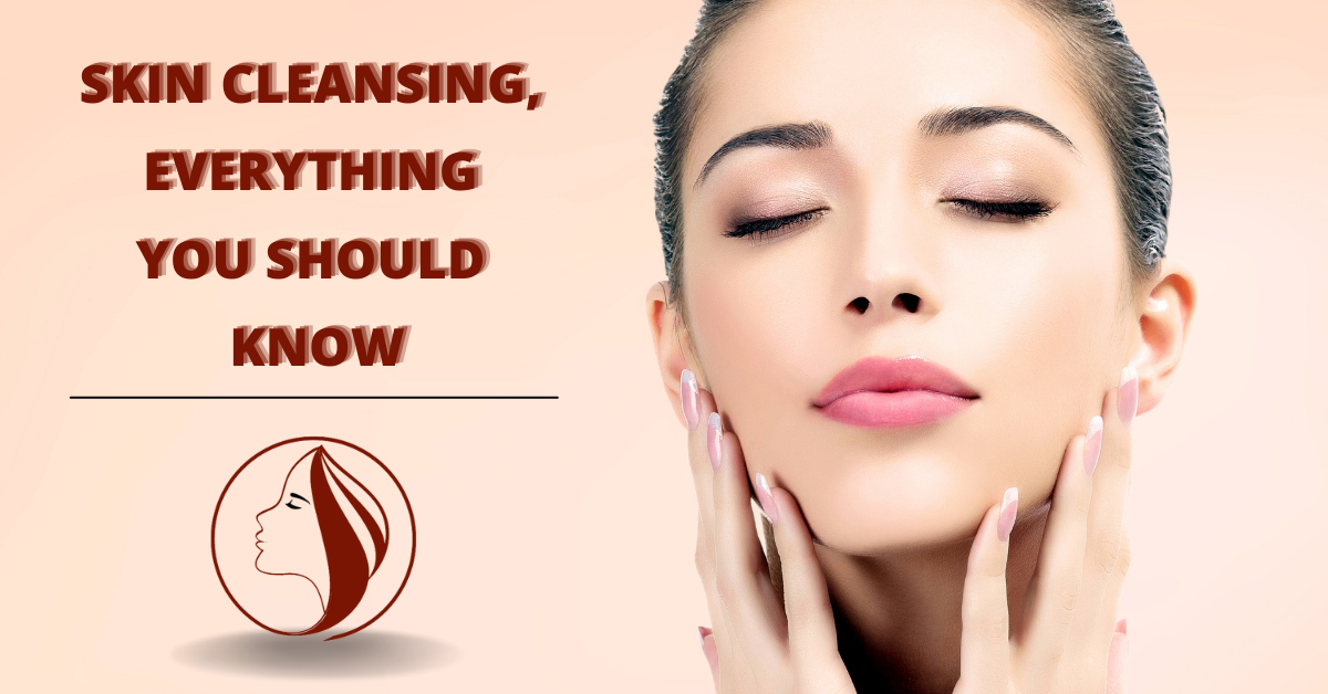 Skin cleansing - everything you should know