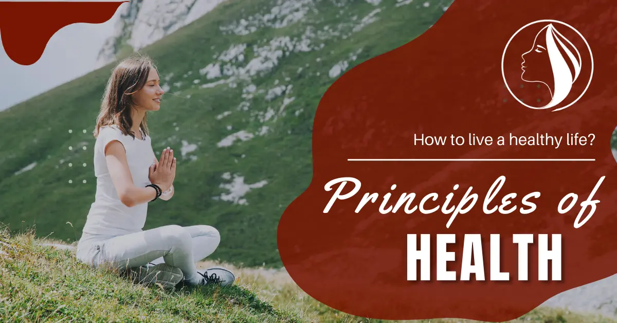 PRINCIPLES OF HEALTH
