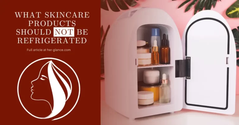 what skincare products should not be refrigerated