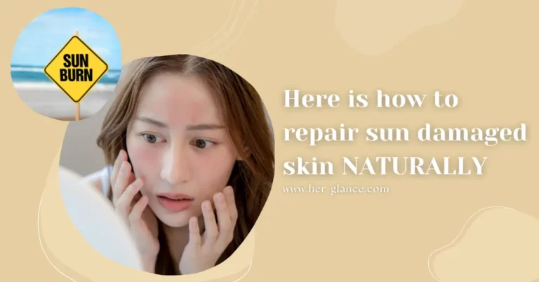 Here is how to repair sun damaged skin face NATURALLY