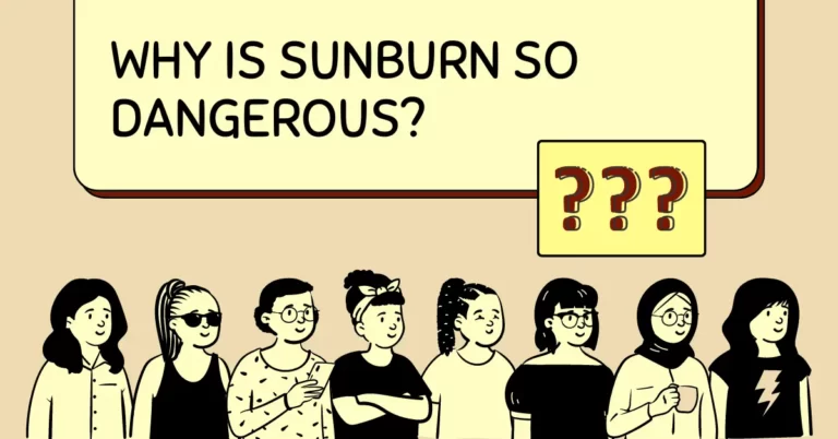 Why is sunburn so dangerous