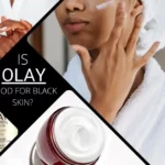 Is Olay Good For Black Skin