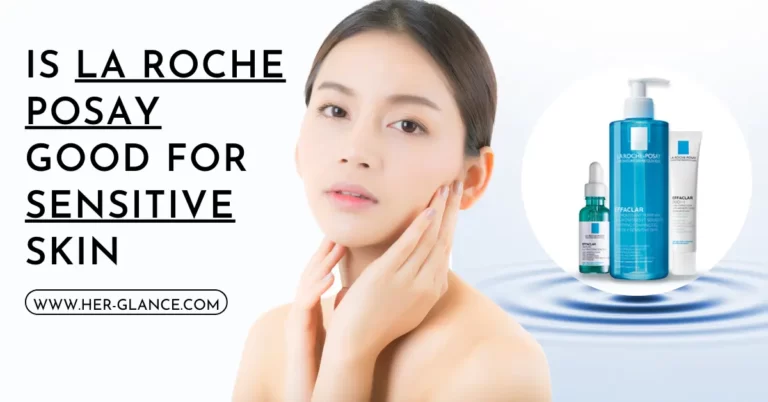 Is la roche posay good for sensitive skin