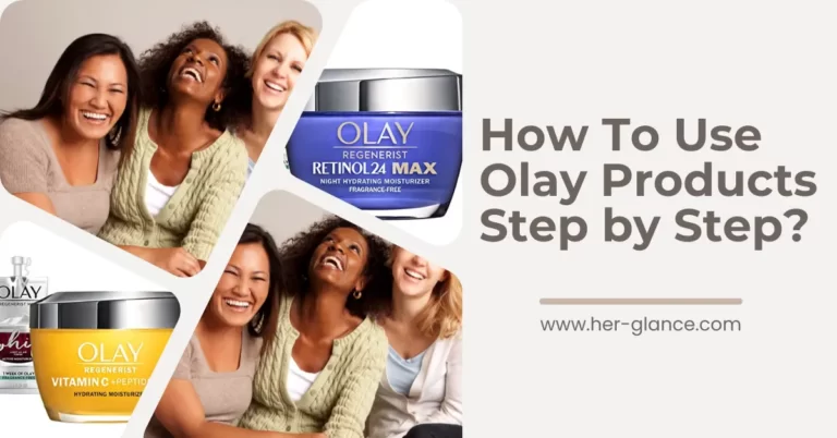 How To Use Olay Products Step by Step