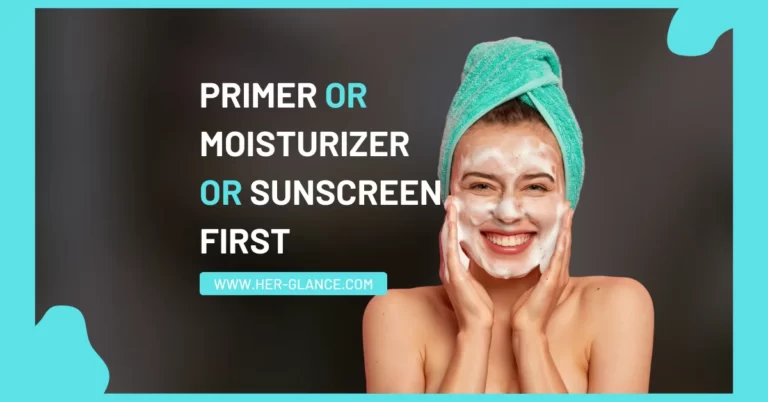 primer-or-moisturizer-or-sunscreen-first-herglance