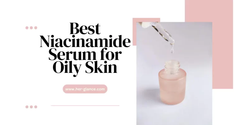 best niacinamide serum for oily skin