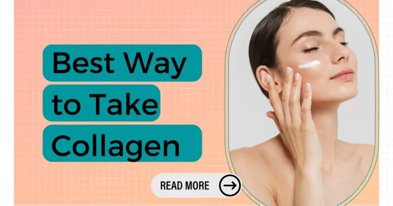 Best Way to Take Collagen