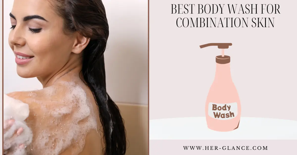 best body wash for combination skin